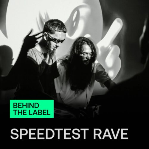 Behind the Label: SPEEDTEST RAVE by Chediak